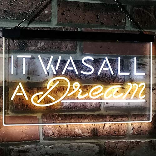 It was All a Dream Dual LED Neon Light Sign